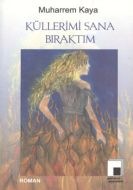Küllerimi Sana Bıraktım                                                                                                                                                                                                                                        
