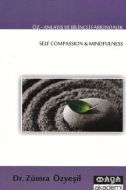 Öz-Anlayış ve Bilinçli Farkındalık / Self Compassi                                                                                                                                                                                                             
