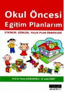 Okul Öncesi Eğitim Planlarım                                                                                                                                                                                                                                   