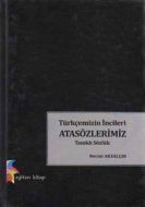 Türkçemizin İncileri Atasözlerimiz                                                                                                                                                                                                                             