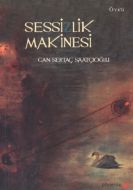 Sessizlik Makinesi                                                                                                                                                                                                                                             