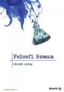 Felsefi Roman                                                                                                                                                                                                                                                  