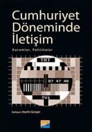 Cumhuriyet Döneminde İletişim                                                                                                                                                                                                                                  