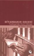 Diyarbakır Gecesi - Türkiye’de Kürt Olmak                                                                                                                                                                                                                      