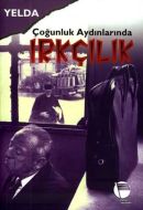 Çoğunluk Aydınlarında Irkçılık                                                                                                                                                                                                                                 
