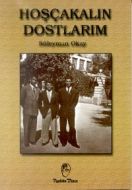 Hoşçakalın Dostlarım                                                                                                                                                                                                                                           