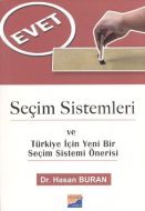 Seçim Sistemleri ve Türkiye İçin Yeni Bir Seçim Si                                                                                                                                                                                                             