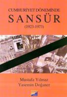 Cumhuriyet Döneminde Sansür (1923-1973)                                                                                                                                                                                                                        