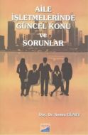 Aile İşletmelerinde Güncel Konu ve Sorunlar                                                                                                                                                                                                                    