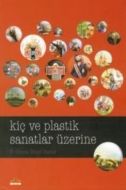 Kiç ve Plastik Sanatlar Üzerine                                                                                                                                                                                                                                