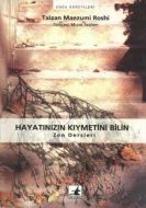 Hayatınızın Kıymetini Bilin                                                                                                                                                                                                                                    