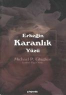Erkeğin Karanlık Yüzü                                                                                                                                                                                                                                          