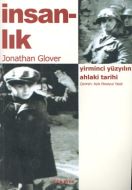 İnsanlık: Yirminci Yüzyılın Ahlaki Tarihi                                                                                                                                                                                                                      