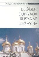 Değişen Dünyada Rusya ve Ukrayna                                                                                                                                                                                                                               
