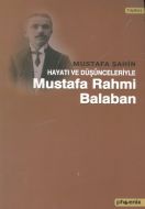 Hayatı ve Düşünceleriyle Mustafa Rahmi Balaban                                                                                                                                                                                                                 