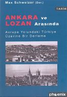 Ankara ve Lozan Arasında Avrupa Yolundaki Türkiye                                                                                                                                                                                                              