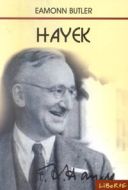 Hayek Çağımız İktisat ve Siyaset Felsefesine Katkı                                                                                                                                                                                                             