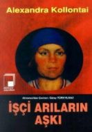 İşçi Arıların Aşkı                                                                                                                                                                                                                                             