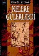 Nelere Gülerlerdi                                                                                                                                                                                                                                              