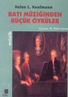 Batı Müziğinden Küçük Öyküler                                                                                                                                                                                                                                  