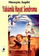 Yükümlü Hayat Sendromu                                                                                                                                                                                                                                         