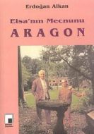 Elsa’nın Mecnunu Aragon                                                                                                                                                                                                                                        