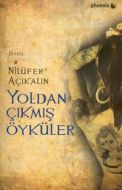 Yoldan Çıkmış Öyküler                                                                                                                                                                                                                                          