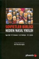 Sovyetler Birliği Neden / Nasıl Yıkıldı                                                                                                                                                                                                                        