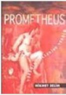 Prometheus Yüreğimi Ellerine Verdim                                                                                                                                                                                                                            
