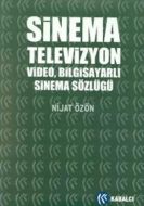Sinema, Televizyon, Video, Bilgisayarlı Sinema Söz                                                                                                                                                                                                             