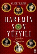Haremin Son Yüzyılı                                                                                                                                                                                                                                            