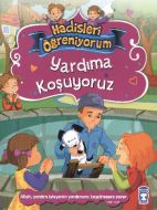 Yardıma Koşuyoruz - Hadisleri Öğreniyorum                                                                                                                                                                                                                      