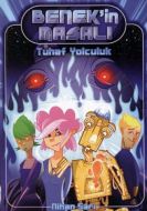 Benek’in Masalı 1 - Tuhaf Yolculuk                                                                                                                                                                                                                             