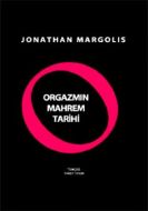 Orgazmın Mahrem Tarihi                                                                                                                                                                                                                                         
