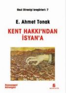 Kent Hakkı’ndan İsyan’a                                                                                                                                                                                                                                        