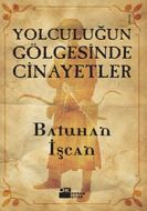 Yolculuğun Gölgesinde Cinayetler                                                                                                                                                                                                                               