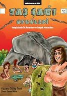 Taş Ocağı Öyküleri - Yeryüzünün İlk İnsanları ve G                                                                                                                                                                                                             