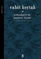 Yoksulların ve Şairlerin Kitabı (Birinci Kitap)                                                                                                                                                                                                                