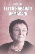 Prof. Dr. Leyla Karahan Armağanı                                                                                                                                                                                                                               