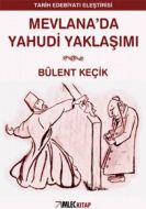 Mevlana’da Yahudi Yaklaşımı                                                                                                                                                                                                                                    