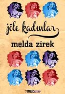 Jöle Kadınlar                                                                                                                                                                                                                                                  