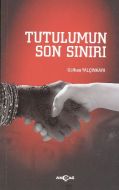 Tutulumun Son Sınırı                                                                                                                                                                                                                                           