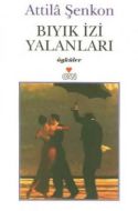 Bıyık İzi Yalanları                                                                                                                                                                                                                                            