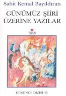 Günümüz Şiiri Üzerine Yazılar                                                                                                                                                                                                                                  