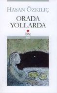Orada Yollarda                                                                                                                                                                                                                                                 