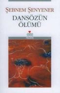 Dansözün Ölümü                                                                                                                                                                                                                                                 