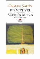 Kırmızı Yel  Acenta Mirza Bütün Öyküleri 1                                                                                                                                                                                                                     