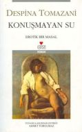 Konuşmayan Su Erotik Bir Masal                                                                                                                                                                                                                                 