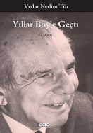 Yıllar Böyle Geçti                                                                                                                                                                                                                                             