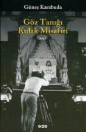 Göz Tanığı , Kulak Misafiri                                                                                                                                                                                                                                    